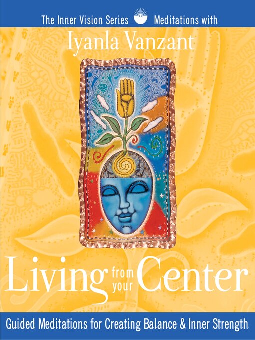 Title details for Living from Your Center by Iyanla Vanzant - Available